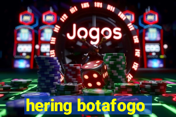 hering botafogo